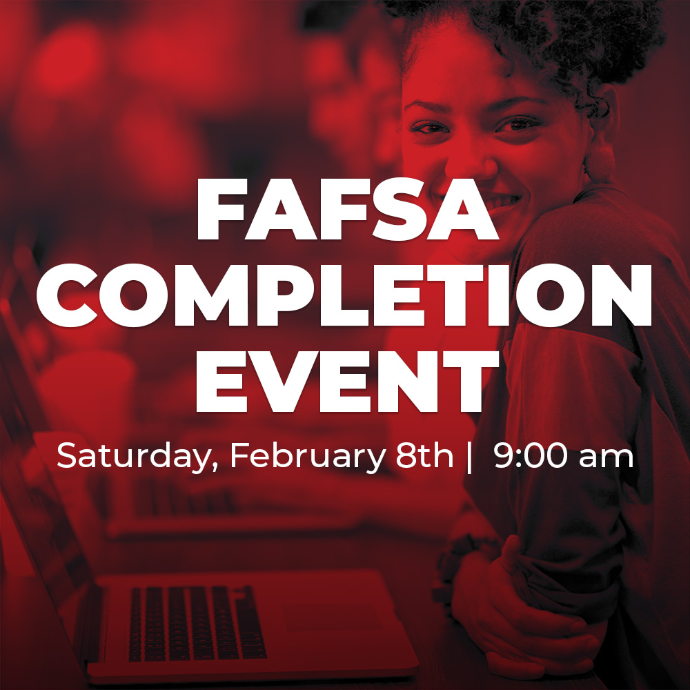 FAFSA Completion Event Saturday February 8th at 9:00 am